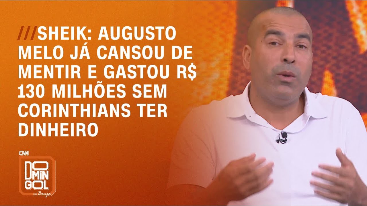 Sheik: Augusto Melo Já cansou de mentir e gastou R$ 130 mi sem Corinthians ter dinheiro