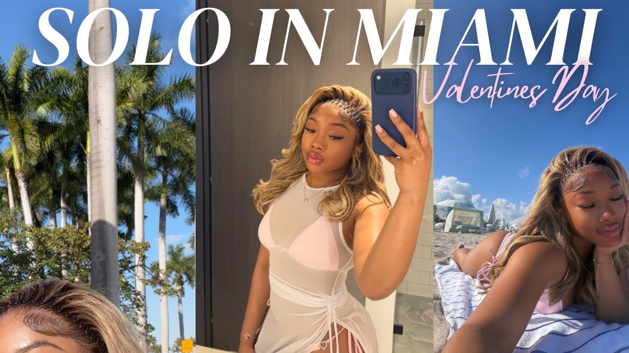SOLO IN MIAMI FOR VALENTINES DAY | exploring the city, beach day, date nights, self love +more