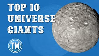 Top 10 Biggest Things In The Universe