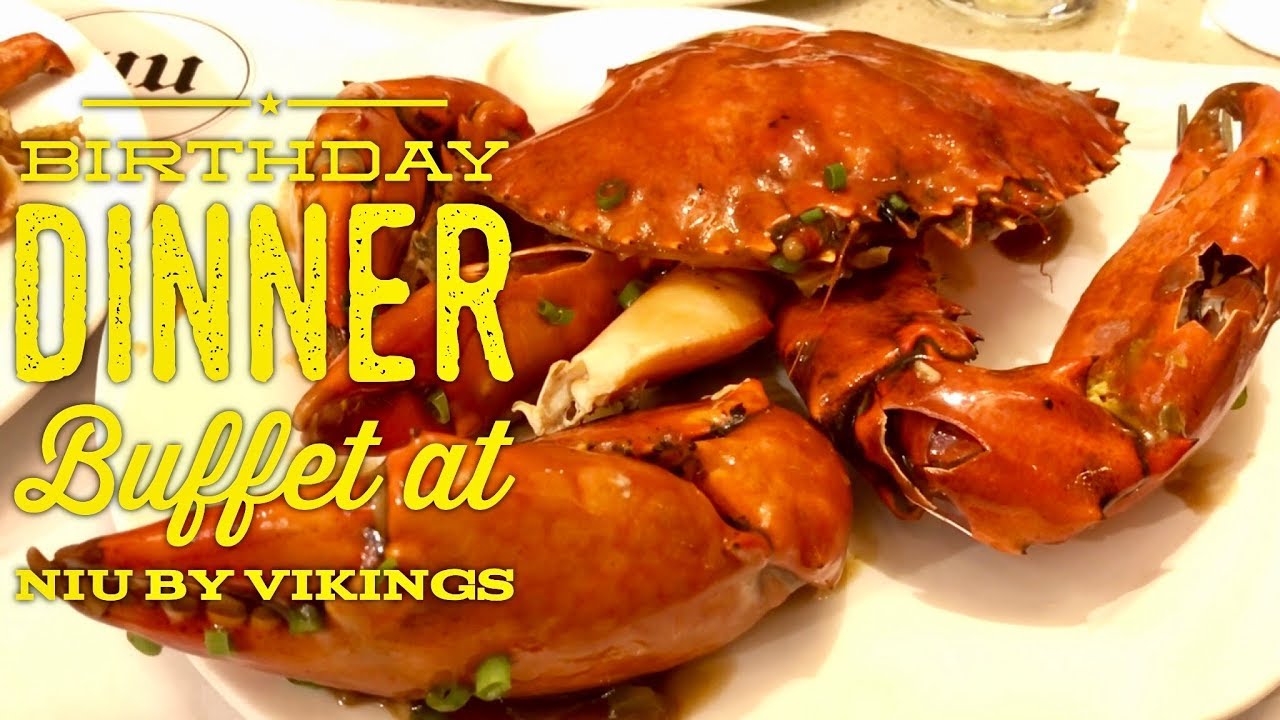 Birthday Dinner Buffet at Niu by Vikings SM Aura Premier Bonifacio Global City Manila YouTube