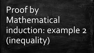 Proof by Mathematical induction: example 2 (inequality)