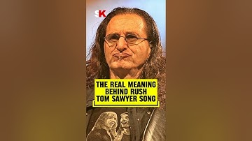 DE WARE BETEKENIS ACHTER HET RUSH TOM SAWYER-LIED