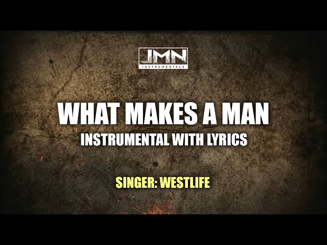What Makes A Man - Instrumental by Westlife | JMN Instrumental class=