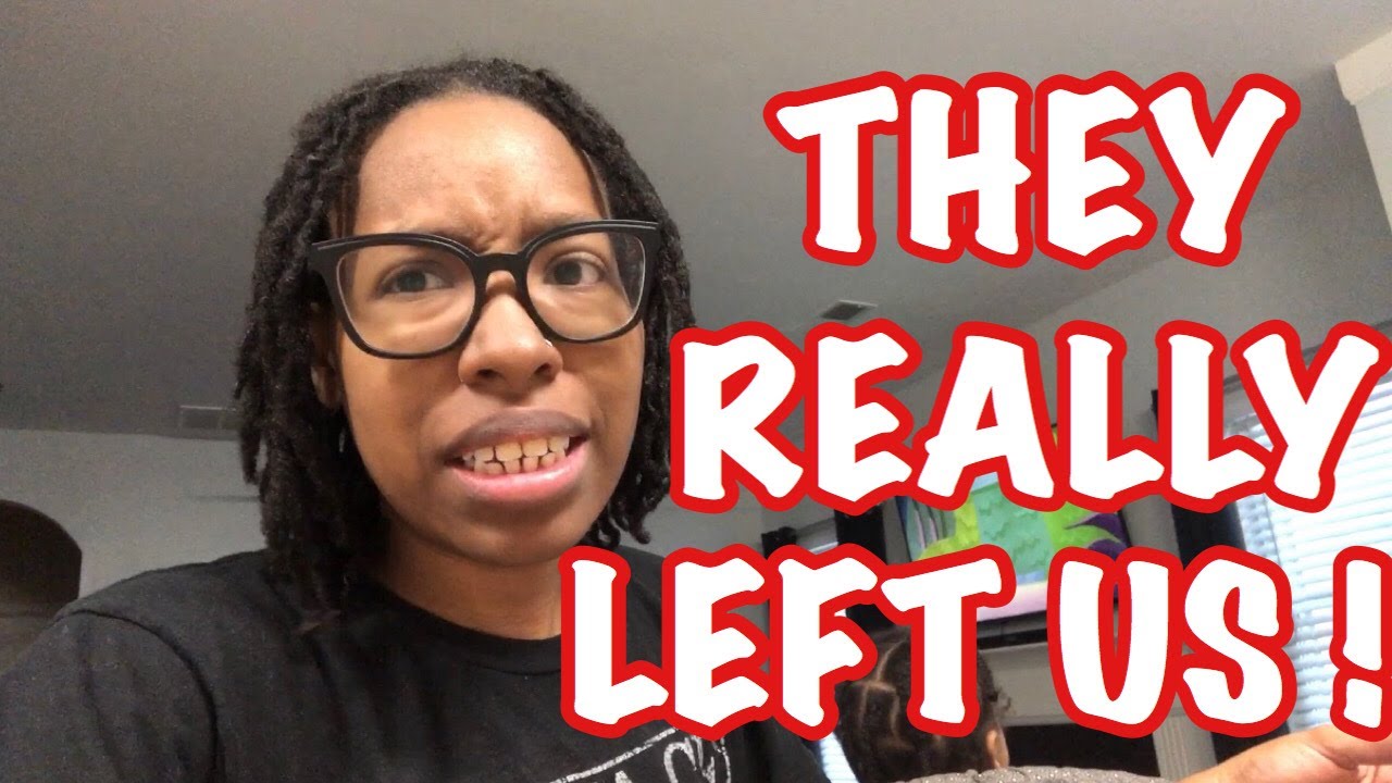 THEY REALLY LEFT US !! - YouTube