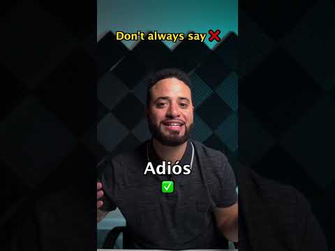 Don't Always Say Adios To Say Goodbye In Spanish | Learn Spanish