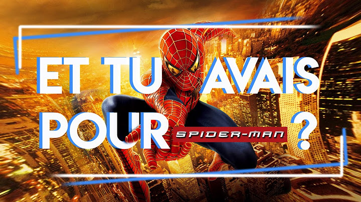 Et tu savais pour Spider-Man ?