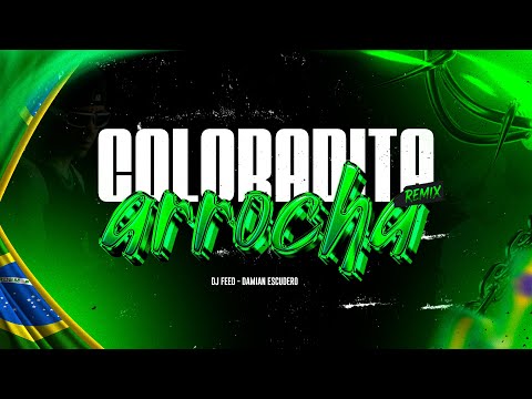 COLORADITA ARROCHA - [TikTok Viral PUTERIA] - Damian Escudero Ft. Dj Feed