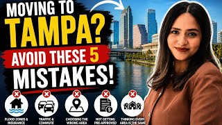 Moving to Tampa in 2026? 5 Biggest Mistakes People Make Before Relocating.
