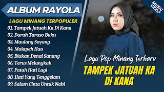 Rayola - TAMPEK JATUAH KA DI KANA - DARAH TARASO BAKU - MAULANG SAYANG || POP MINANG TERBARU 2026