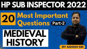 20 Most Important Questions (Part - 2) | Medieval History |  HP Sub Inspector 2022 | HP Studies