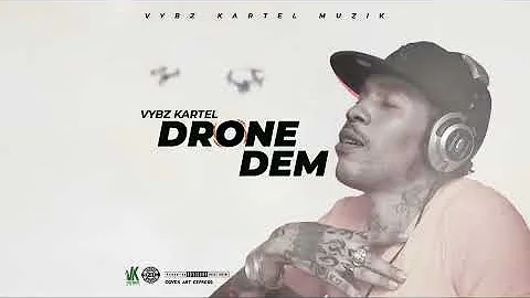 Vybz Kartel - Drone Dem (Official Audio)