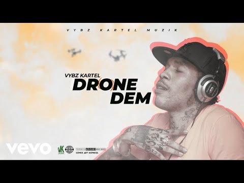 Vybz Kartel - Drone Dem (Official Audio)