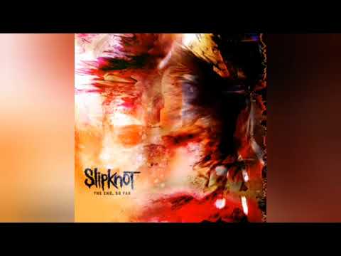 Slipknot-The End, So Far