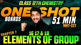 CH.7 elements of group 16 17 18 class 12 one shot - maharashtra hsc board 2025 exam important 12vi