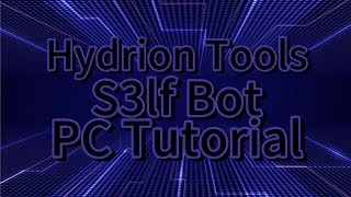 NEW SELFBOT MADE BY HYDRION TOOLS (pc tutorial)