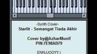 -=Synth Cover=- STARLIT - SEMANGAT TIADA AKHIR