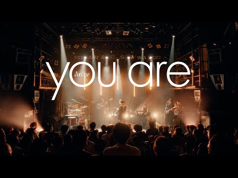 Arche - you are (1st One-man Live “the process of sublimation” at