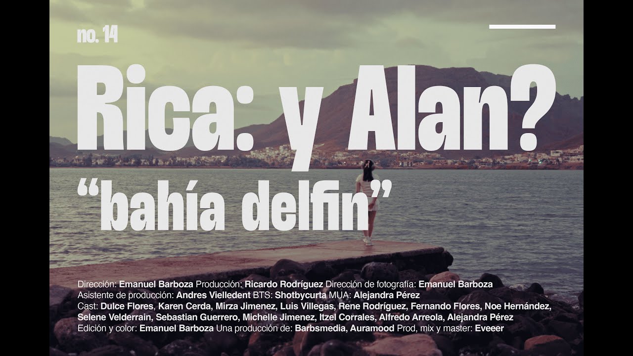 14.- bahia delfin - Rica / y alan? (Shot by Barbs / Prod by Eveeer)