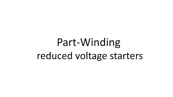 Part Winding Reduced Voltage Starters