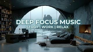 Deep Focus Music for Productive Work | Ocean Views Ambient Study & Concentration Vibes, Work Ease