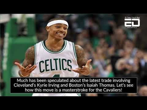 The Kyrie Irving And Isaiah Thomas Trade Might Be A Boon For The Cleveland Cavaliers