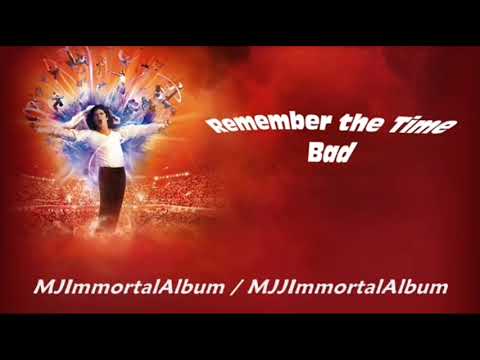 Michael Jackson - Remember the Time / Bad (Immortal Version) 