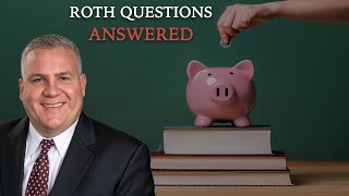 Roth Questions Answered
