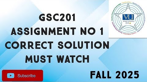 GSC201 Assignment No 1 Fall 2025 | gsc201 assignment no 1 solution| gsc201 assignment 1 fall 2025
