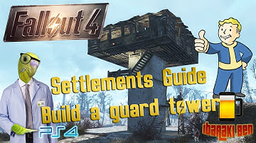 Fallout 4 Settlements Guide - How to Build a Guard Tower