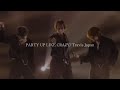 PARTY UP LIKE CRAZY-Travis Japan【Stage Mix/和訳】