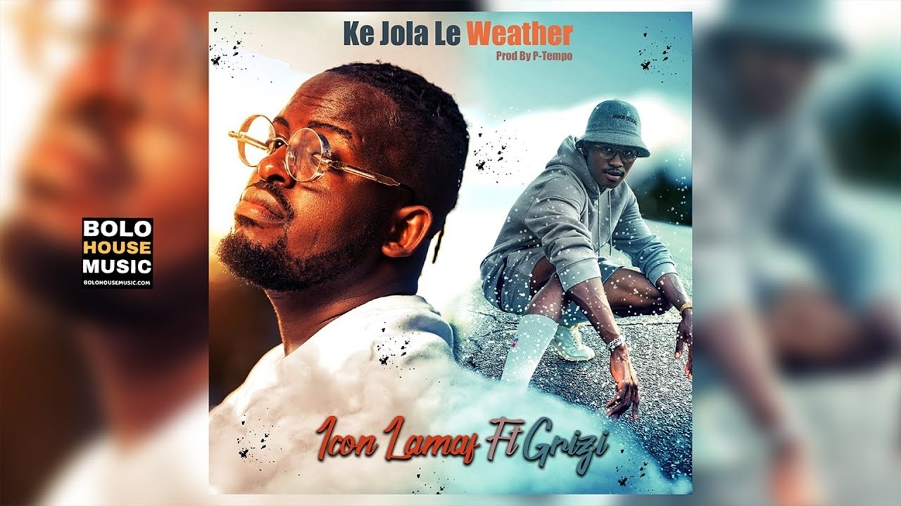 Icon Lamaf - Ke Jola le Weather Ft Grizi (Original)