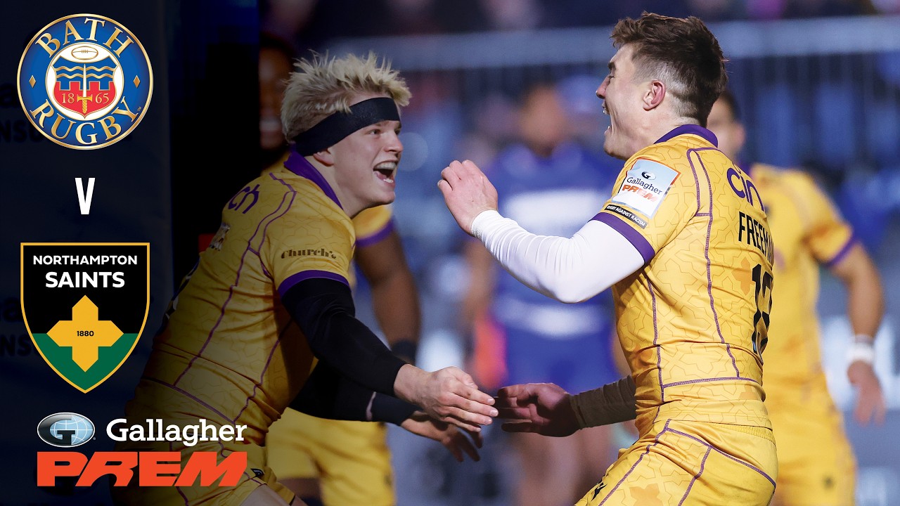 HIGHLIGHTS & REACTION: Bath Rugby v Northampton Saints | Tommy Freeman Hat-trick! | Gallagher PREM