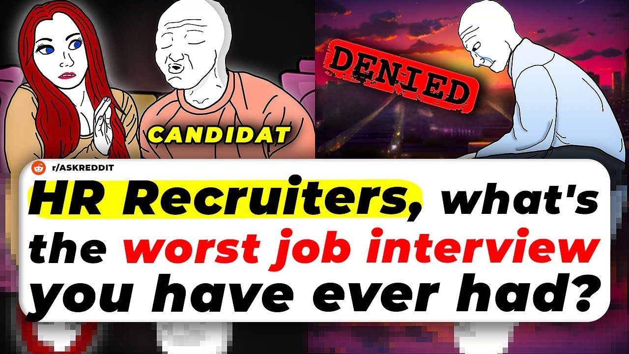 HR Recruiters, What's The Worst Job Interview You've Ever Had? - YouTube