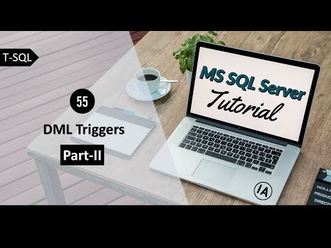 55. DML Trigger Part-II in MS SQL Server | SQL Server Tutorial in Hindi