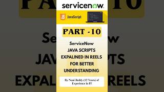 PART - 10 SERVICENOW JAVA SCRIPTS EXPALINED IN REELS FOR BETTER UNDERSTANDING  #servicenowtutorial