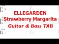 ELLEGARDEN - Strawberry Margarita【ギター&ベースTAB譜】【練習用】【tab譜】