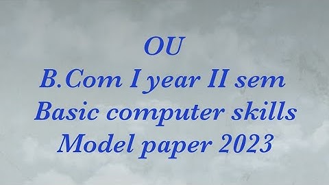 OU B.Com II sem BCS Model paper 2023