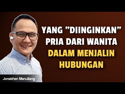 Video: Wanita Apa Yang Tidak Diinginkan Pria Untuk Menjalin Hubungan?