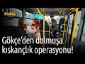 Kuzey Yıldızı İlk Aşk 63. Bölüm -  Gökçe'den Dolmuşa Kıskançlık Operasyonu!