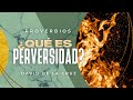 ¿Qué es Perversidad? | Pr. David De La Cruz | VNPEM Norte