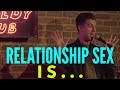 Relationship sex is  rage against the routine  mike feeney  stand up comedy