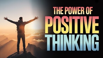 The Power of Positive Thinking – Transform Your Life