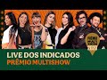 Live dos Indicados #PrêmioMultishow