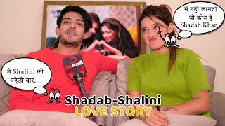 How Did Shalini Enter Shadab Khans Life???