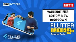 Part 13 | ValueNotifier, Bottom Nav & Dropdown | Flutter Malayalam Tutorial