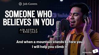 Someone Who Believes In You - Air Supply | Male RNB/Jazz | Job Covers screenshot 5