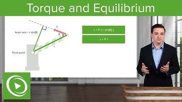 Torque and Equilibrium – Physics | Lecturio
