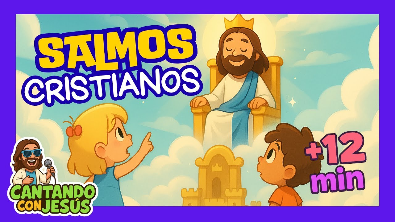 Salmos de la Biblia para niños 🎶✨ Canción Infantil para educar a los niños | Catando con Jesús