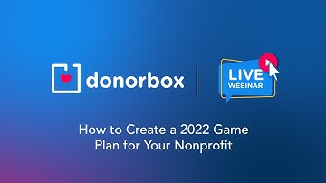 How to Create a 2022 Game Plan for Your Nonprofit | Donorbox Webinar