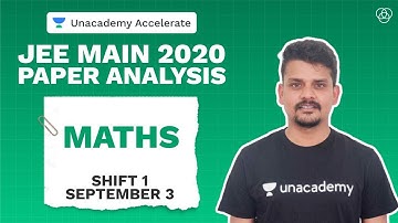 Maths | JEE 2020 Main Paper Analysis September 3 - Shift 1 | Ranvijay | Unacademy Accelerate